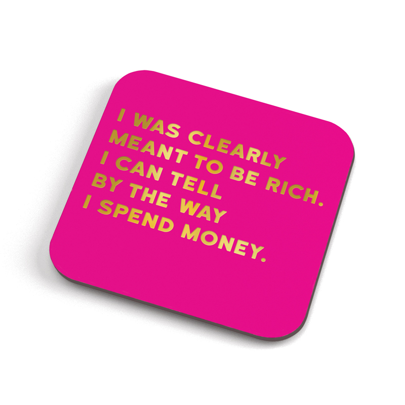 Spend Money Coaster