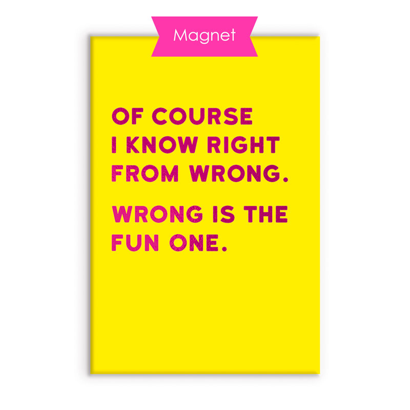 Right From Wrong Magnet