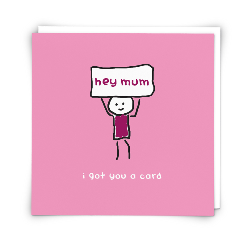Hey mum